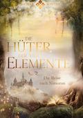 Die Hüter der vier Elemente Band 1
