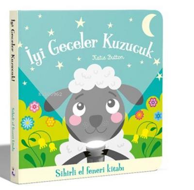 Iyi Geceler Kuzucuk Sihirli El Feneri Kitabi Ciltli