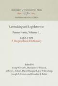 Lawmaking and Legislators in Pennsylvania, Volume 1, 1682-1709