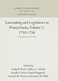 Lawmaking and Legislators in Pennsylvania, Volume 2, 1710-1756