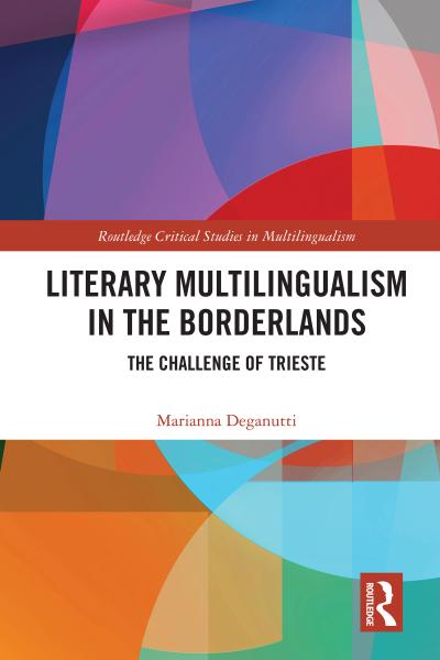 Literary Multilingualism in the Borderlands