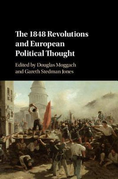 The 1848 Revolutions and European Political             Thought