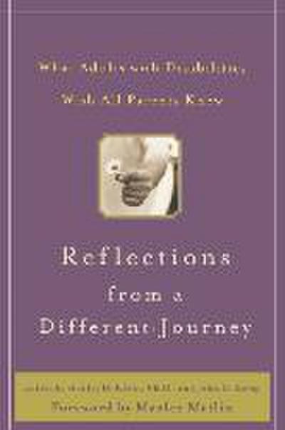 Reflections from a Different Journey: What Adults with Disabilities Wish All Parents Knew
