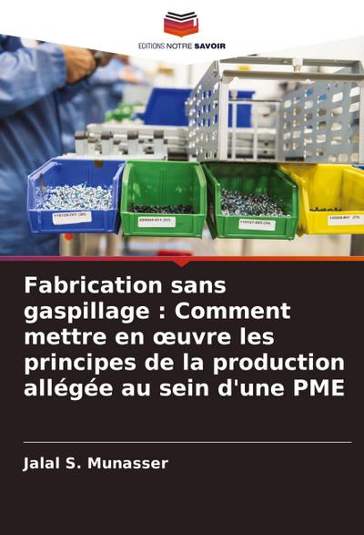 Fabrication sans gaspillage : Comment mettre en ¿uvre les principes de la production allégée au sein d’une PME