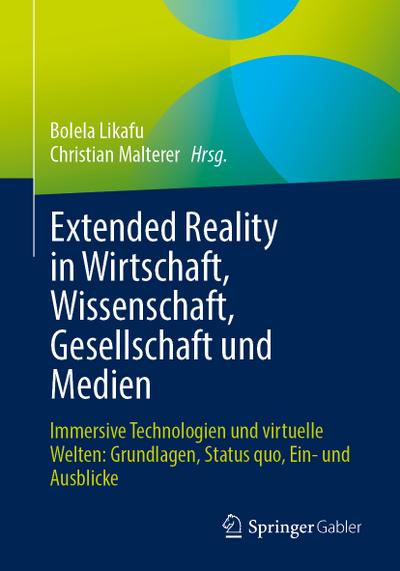 Extended Reality in Wirtschaft, Wissenschaft, Gesellschaft und Medien
