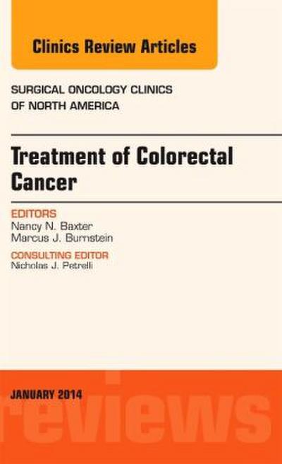 Treatment of Colorectal Cancer, an Issue of Surgical Oncology Clinics of North America