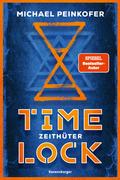 Timelock, Band 2 - Zeithüter von Michael Peinkofer | Ebook