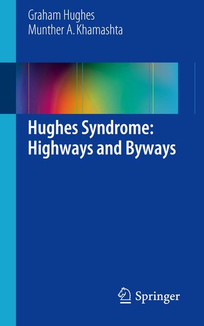Hughes Syndrome: Highways and Byways