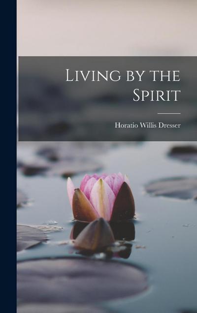 Living by the Spirit