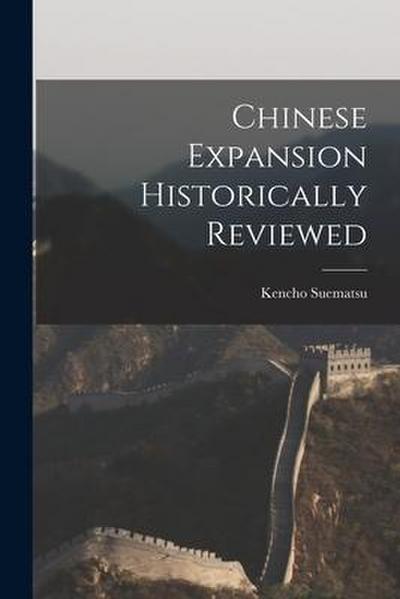 Chinese Expansion Historically Reviewed