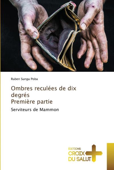 Ombres reculées de dix degrés Première partie