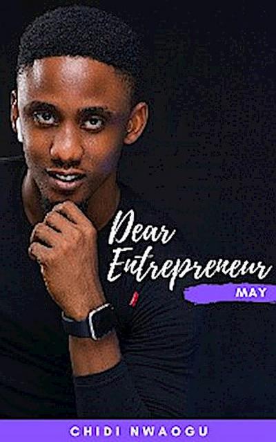 Dear Entrepreneur: May