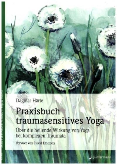 Praxisbuch traumasensitives Yoga