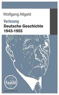 Vorlesung Deutsche Geschichte 1943-1955