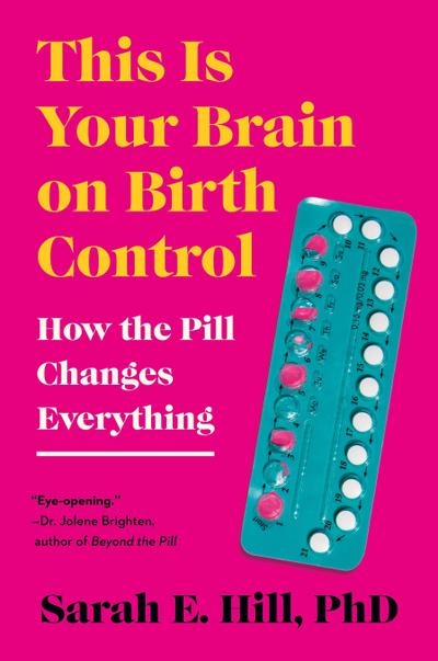 This Is Your Brain on Birth Control