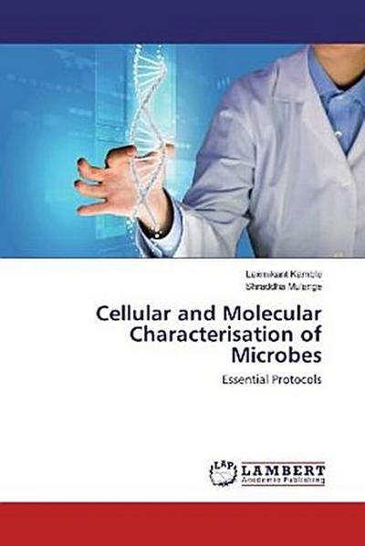 Cellular and Molecular Characterisation of Microbes