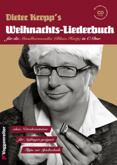 Dieter Kropp’s Weihnachts-Liederbuch für die Mundharmonika (Blues Harp) in C-Dur, m. Audio-CD