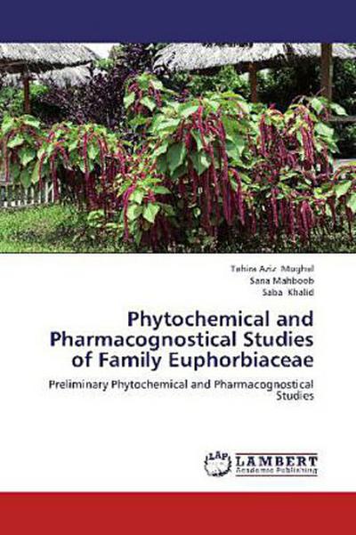 Phytochemical and Pharmacognostical Studies of Family Euphorbiaceae