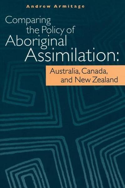 Comparing the Policy of Aboriginal Assimilation