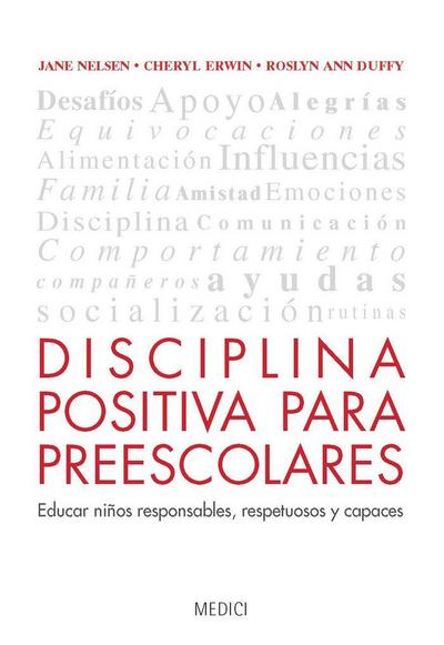 Disciplina positiva para preescolares : educar niños responsables, respetuosos y capaces