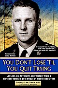 You Don’t Lose ’Til You Quit Trying