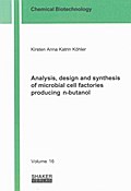 Analysis, design and synthesis of microbial cell factories producing n-butanol