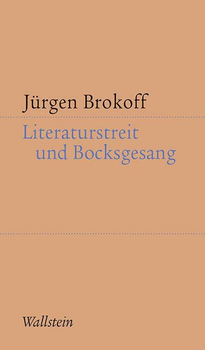 Literaturstreit und Bocksgesang: Literarische Autorschaft und öffentliche Meinung nach 1989/90 (Kleine Schriften zur literarischen Ästhetik und Hermeneutik)