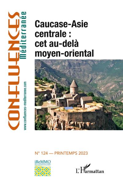 Caucase-Asie centrale : cet au-delà moyen-oriental