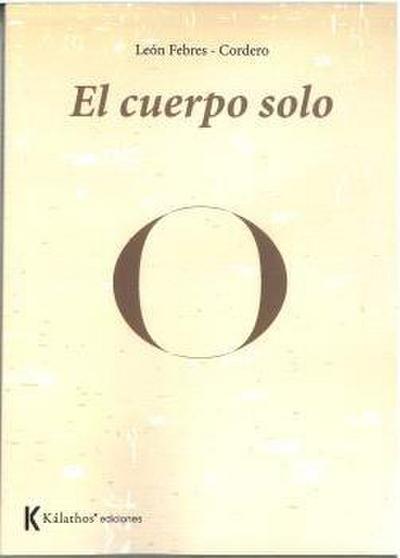 El cuerpo solo