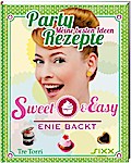 Sweet & Easy - Enie backt: Party Rezepte
