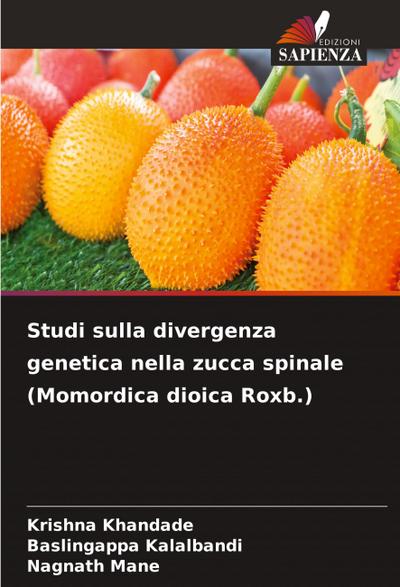 Studi sulla divergenza genetica nella zucca spinale (Momordica dioica Roxb.)
