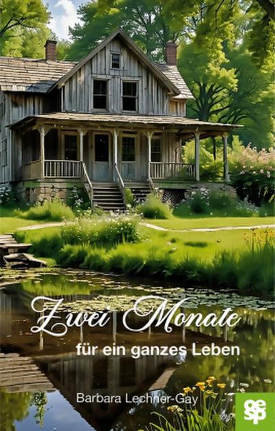 Zwei Monate für ein ganzes Leben