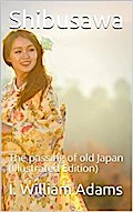 Shibusawa / or, The passing of old Japan