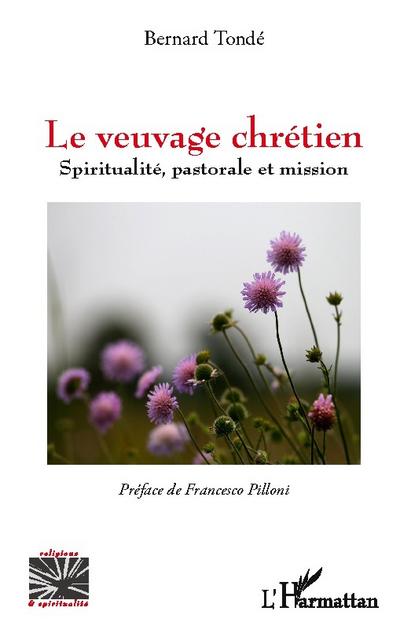 Le veuvage chrétien - Bernard Tondé