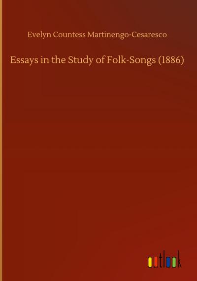 Essays in the Study of Folk-Songs (1886)