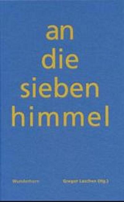 An die sieben Himmel