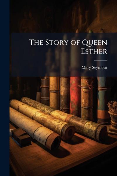 The Story of Queen Esther