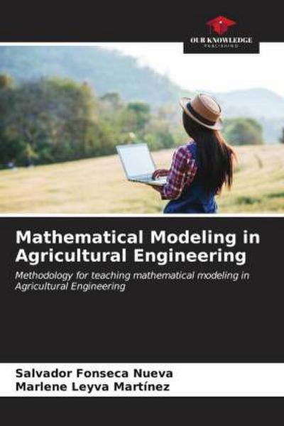 Mathematical Modeling in Agricultural Engineering