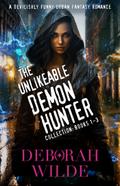 The Unlikeable Demon Hunter Collection: Books 1-3