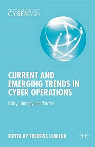 Current and Emerging Trends in Cyber Operations