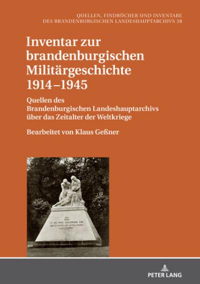 Inventar zur brandenburgischen Militärgeschichte 1914¿1945