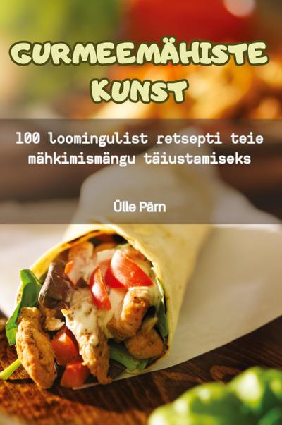 GURMEEMÄHISTE KUNST