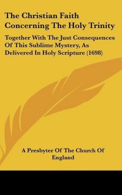 The Christian Faith Concerning The Holy Trinity