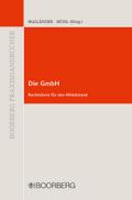 Die GmbH: Rechtsform für den Mittelstand (Boorberg Praxishandbücher)