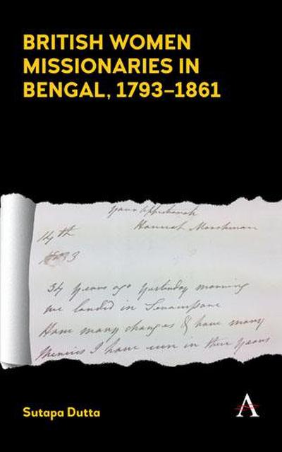 British Women Missionaries in Bengal, 1793-1861