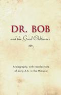 Dr. Bob and the Good Oldtimers
