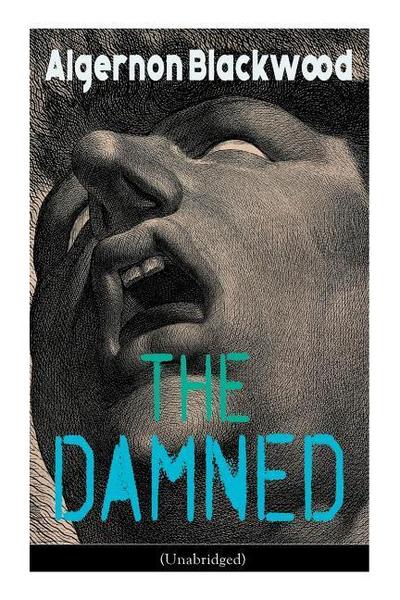 The Damned (Unabridged): Horror Classic