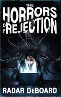 The Horrors of Rejection
