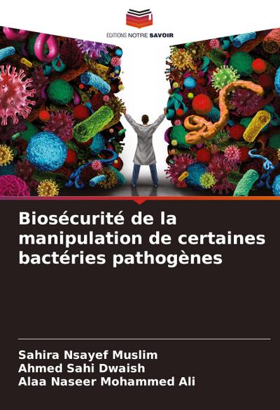 Biosécurité de la manipulation de certaines bactéries pathogènes