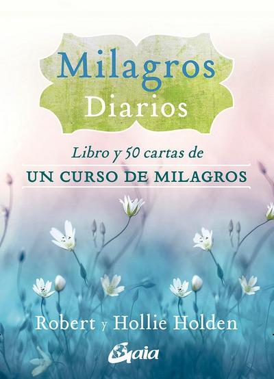 Milagros diarios : libro y 50 cartas de "Un curso de milagros"